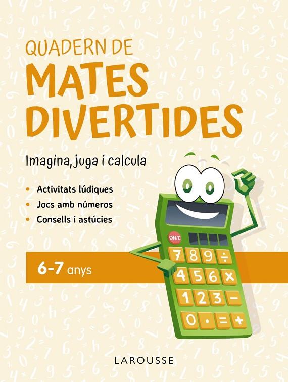 QUADERN DE MATES DIVERTIDES 6-7 ANYS | 9788419436887 | CIUDAD REAL, GINÉS/TORAL, ANTONIA | Llibreria Ombra | Llibreria online de Rubí, Barcelona | Comprar llibres en català i castellà online