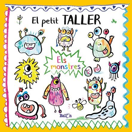 EL PETIT TALLER - ELS MONSTRES | 9789403214832 | BALLON | Llibreria Ombra | Llibreria online de Rubí, Barcelona | Comprar llibres en català i castellà online