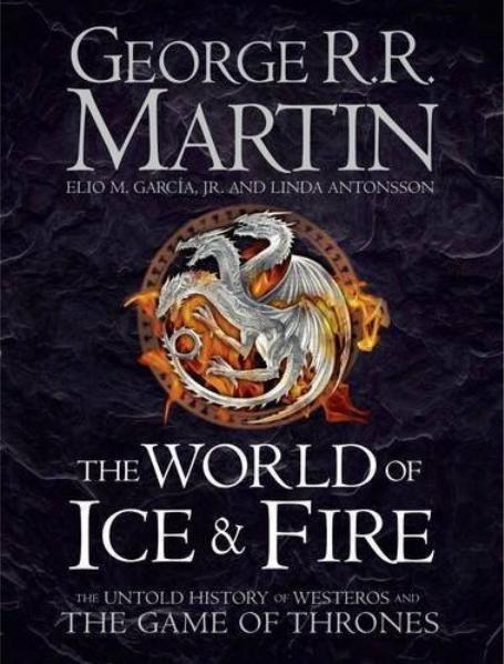 THE WORLD OF ICE AND FIRE ENCYCLOPEDIA THE UNTOLD HISTORY OF WESTEROS AND THE GAME OF THRONES | 9780007580910 | GEORGE R.R. MARTIN - GARCIA - ANTONSSON | Llibreria Ombra | Llibreria online de Rubí, Barcelona | Comprar llibres en català i castellà online