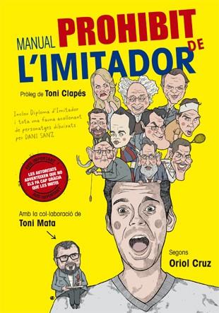 MANUAL PROHIBIT DE L'IMITADOR | 9788416528110 | CRUZ, ORIOL/MATA, TONI | Llibreria Ombra | Llibreria online de Rubí, Barcelona | Comprar llibres en català i castellà online