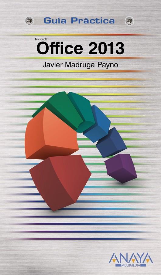 OFFICE 2013 | 9788441534162 | MADRUGA PAYNO, JAVIER | Llibreria Ombra | Llibreria online de Rubí, Barcelona | Comprar llibres en català i castellà online