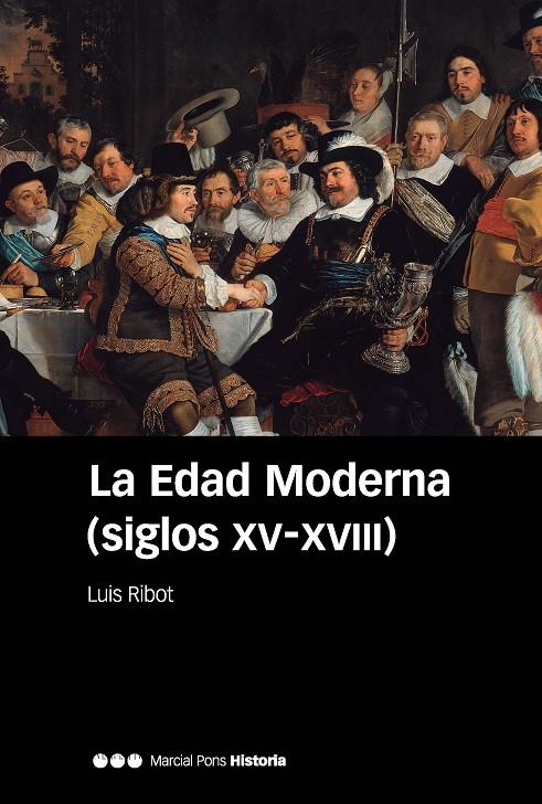 LA EDAD MODERNA (SIGLOS XV-XVIII) 6ª ED. | 9788418752650 | RIBOT GARCÍA, LUIS | Llibreria Ombra | Llibreria online de Rubí, Barcelona | Comprar llibres en català i castellà online