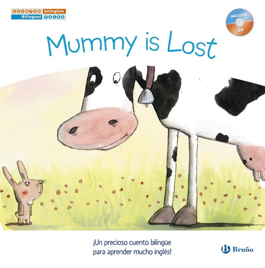 CUENTOS BILINGÜES. MUMMY IS LOST - MAMÁ SE HA PERDIDO | 9788469600221 | LÓPEZ NARVÁEZ, CONCHA | Llibreria Ombra | Llibreria online de Rubí, Barcelona | Comprar llibres en català i castellà online