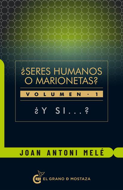 ¿ SERES HUMANOS O MARIONETAS? | 9788412136784 | MELÉ CARTAÑÁ, JOAN ANTONI | Llibreria Ombra | Llibreria online de Rubí, Barcelona | Comprar llibres en català i castellà online