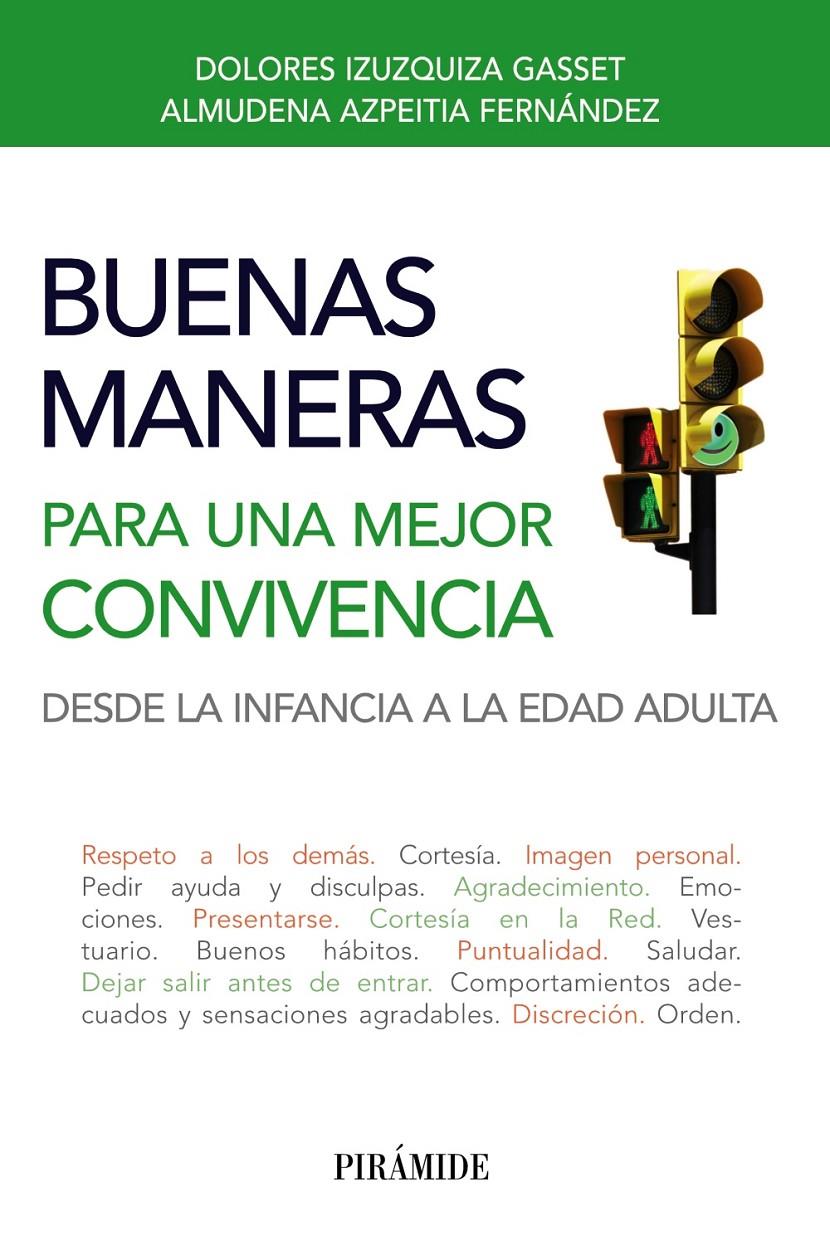 BUENAS MANERAS PARA UNA MEJOR CONVIVENCIA DESDE LA INFANCIA A LA EDAD ADULTA | 9788436828672 | DOLORES IZUZQUIZA - ALMUDENA AZPEITIA | Llibreria Ombra | Llibreria online de Rubí, Barcelona | Comprar llibres en català i castellà online