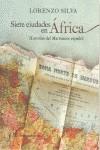 SIETE CIUDADES EN AFRICA, POR LORENZO SILVA | 9788496824935 | LORENZO SILVA | Llibreria Ombra | Llibreria online de Rubí, Barcelona | Comprar llibres en català i castellà online