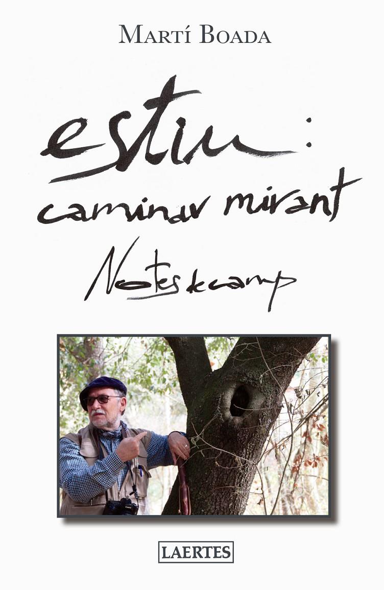 ESTIU: CAMINAR MIRANT | 9788416783106 | BOADA I JUNCÀ, MARTÍ | Llibreria Ombra | Llibreria online de Rubí, Barcelona | Comprar llibres en català i castellà online