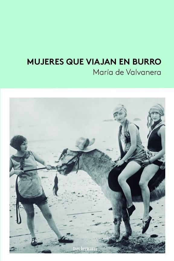 MUJERES QUE VIAJAN EN BURRO | 9788419243195 | PÉREZ GARCÍA, MARÍA DE VALVANERA | Llibreria Ombra | Llibreria online de Rubí, Barcelona | Comprar llibres en català i castellà online