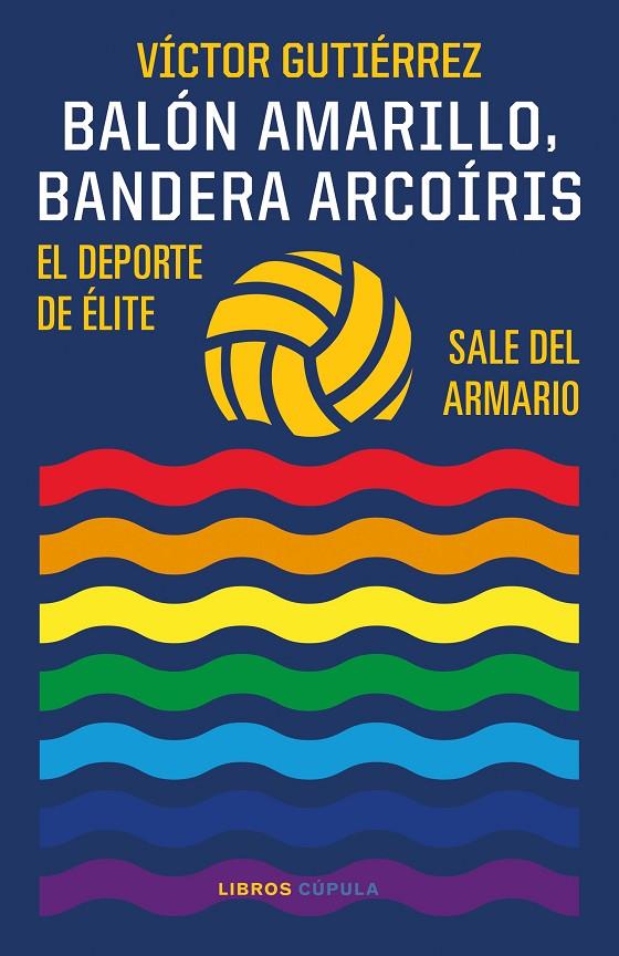 BALÓN AMARILLO, BANDERA ARCOÍRIS | 9788448029586 | GUTIÉRREZ, VÍCTOR | Llibreria Ombra | Llibreria online de Rubí, Barcelona | Comprar llibres en català i castellà online