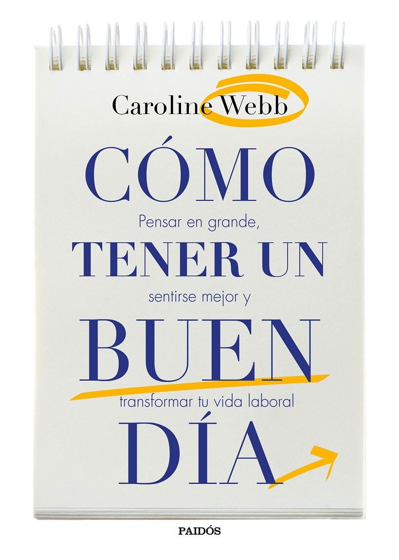 CÓMO TENER UN BUEN DÍA | 9788449332432 | CAROLINE WEBB | Llibreria Ombra | Llibreria online de Rubí, Barcelona | Comprar llibres en català i castellà online