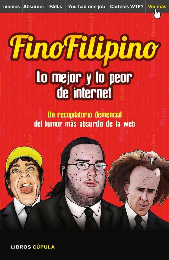 FINOFILIPINO. LO MEJOR Y LO PEOR DE INTERNET | 9788448021184 | JOSU SUBIJANA | Llibreria Ombra | Llibreria online de Rubí, Barcelona | Comprar llibres en català i castellà online