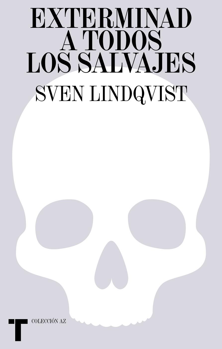 EXTERMINAD A TODOS LOS SALVAJES | 9788418895098 | LINDQVIST, SVEN | Llibreria Ombra | Llibreria online de Rubí, Barcelona | Comprar llibres en català i castellà online