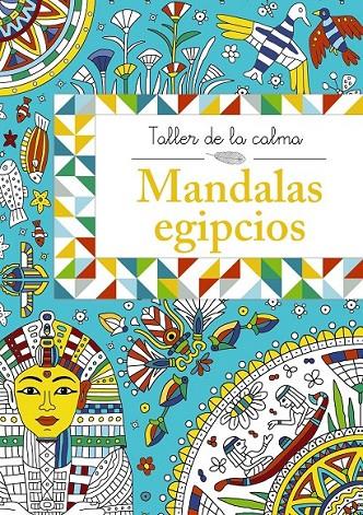 MANDALAS EGIPCIOS TALLER DE LA CALMA.  | 9788469604588 | VV. AA. | Llibreria Ombra | Llibreria online de Rubí, Barcelona | Comprar llibres en català i castellà online