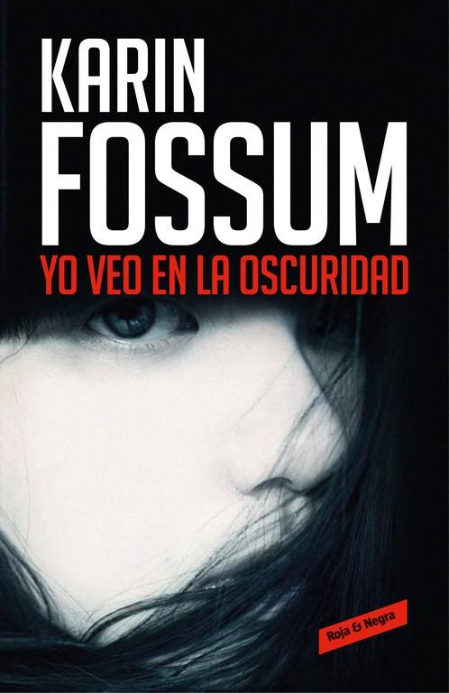 YO VEO EN LA OSCURIDAD | 9788416195787 | FOSSUM, KARIN | Llibreria Ombra | Llibreria online de Rubí, Barcelona | Comprar llibres en català i castellà online