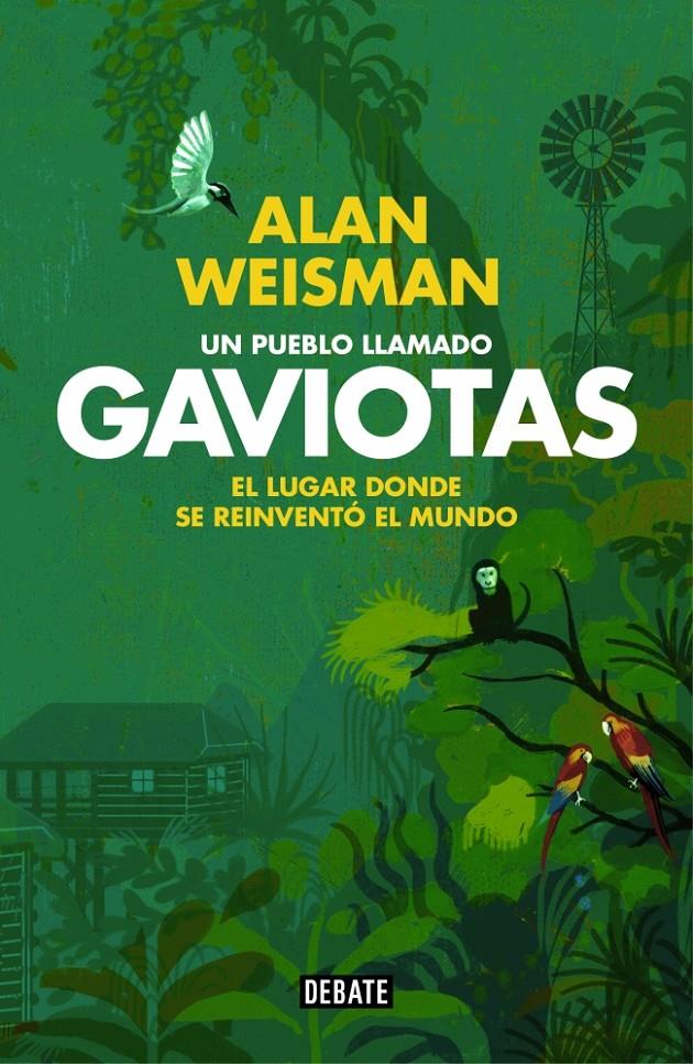 UN PUEBLO LLAMADO GAVIOTAS | 9788499922614 | WEISMAN,ALAN | Llibreria Ombra | Llibreria online de Rubí, Barcelona | Comprar llibres en català i castellà online