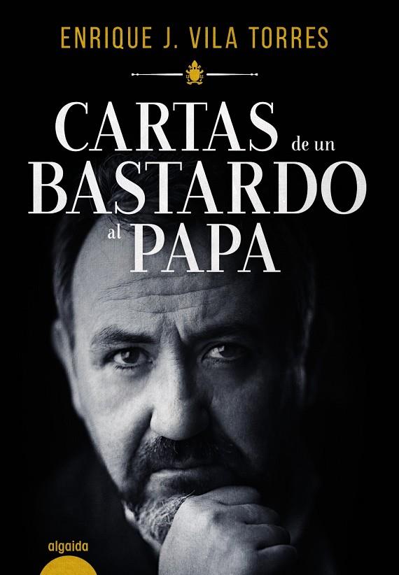 CARTAS DE UN BASTARDO AL PAPA | 9788491890690 | VILA TORRES, ENRIQUE J. | Llibreria Ombra | Llibreria online de Rubí, Barcelona | Comprar llibres en català i castellà online