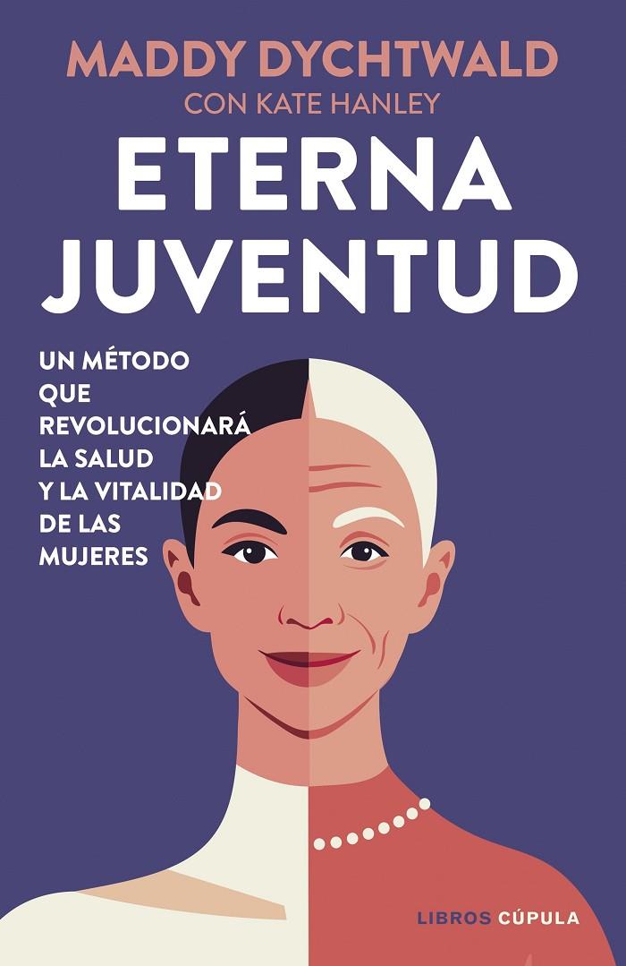 ETERNA JUVENTUD | 9788448042530 | DYCHTWALD, MADDY | Llibreria Ombra | Llibreria online de Rubí, Barcelona | Comprar llibres en català i castellà online