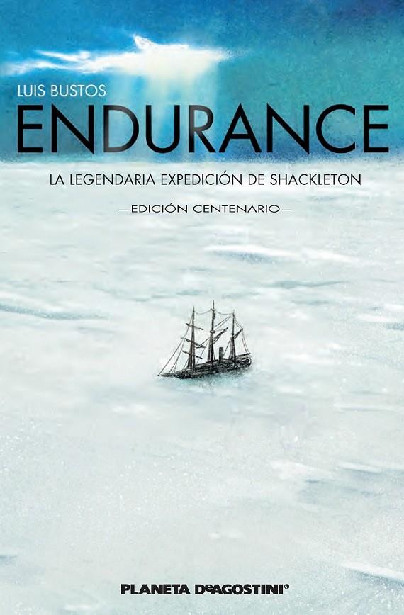 ENDURANCE LA LEGENDARIA EXPEDICION DE SHACKLETON | 9788416090334 | LUIS BUSTOS | Llibreria Ombra | Llibreria online de Rubí, Barcelona | Comprar llibres en català i castellà online