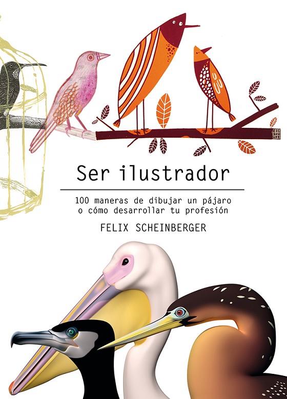 SER ILUSTRADOR | 9788425231322 | SCHEINBERGER, FELIX | Llibreria Ombra | Llibreria online de Rubí, Barcelona | Comprar llibres en català i castellà online