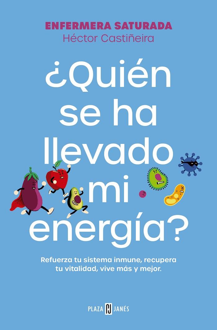 ¿QUIÉN SE HA LLEVADO MI ENERGÍA? | 9788401033544 | ENFERMERA SATURADA | Llibreria Ombra | Llibreria online de Rubí, Barcelona | Comprar llibres en català i castellà online