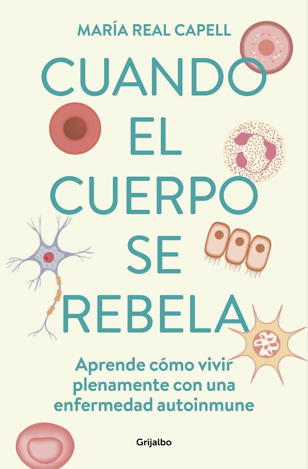 CUANDO EL CUERPO SE REBELA | 9788425363764 | REAL CAPELL, MARÍA | Llibreria Ombra | Llibreria online de Rubí, Barcelona | Comprar llibres en català i castellà online