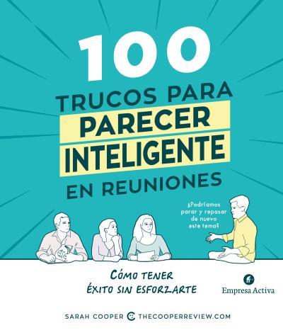 100 TRUCOS PARA PARECER INTELIGENTE EN REUNIONES | 9788492921812 | COOPER, SARAH | Llibreria Ombra | Llibreria online de Rubí, Barcelona | Comprar llibres en català i castellà online