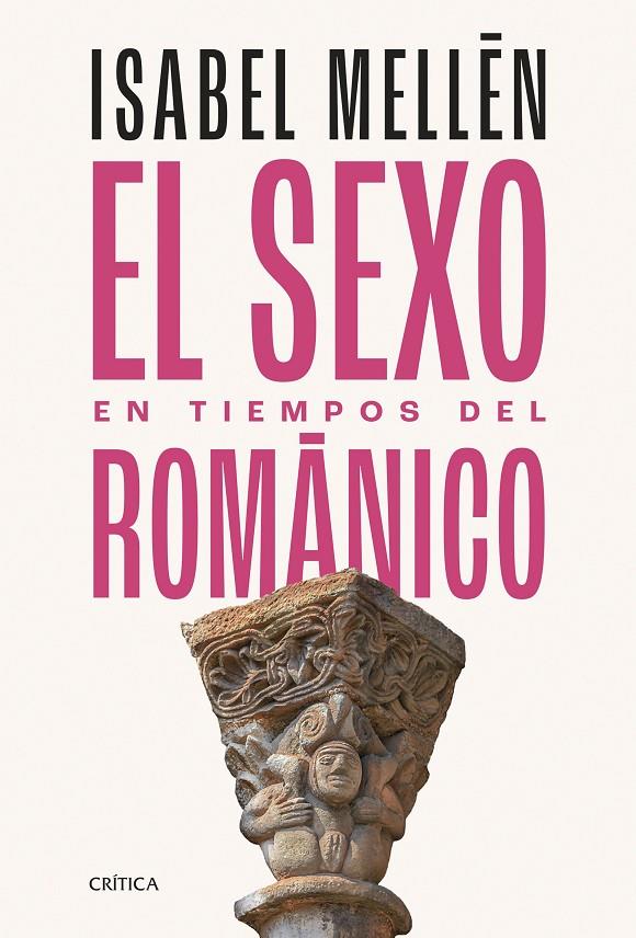 EL SEXO EN TIEMPOS DEL ROMÁNICO | 9788491996712 | MELLÉN, ISABEL | Llibreria Ombra | Llibreria online de Rubí, Barcelona | Comprar llibres en català i castellà online