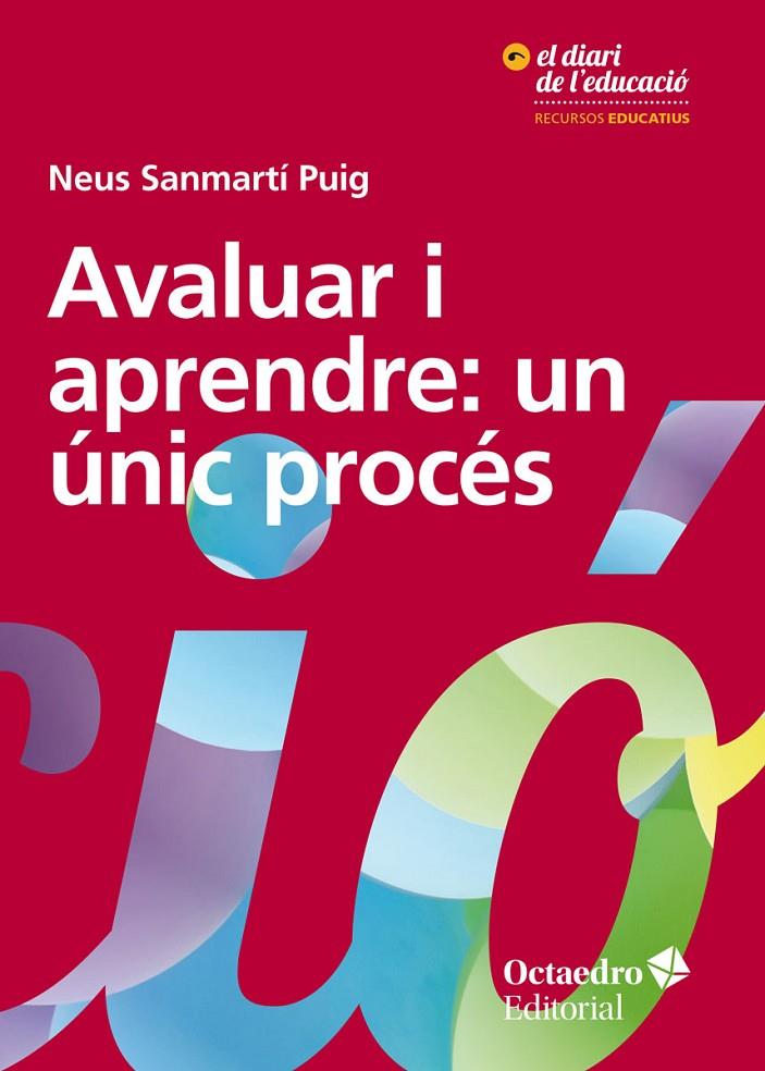 AVALUAR I APRENDRE: UN ÚNIC PROCÉS | 9788417667696 | SANMARTÍ PUIG, NEUS | Llibreria Ombra | Llibreria online de Rubí, Barcelona | Comprar llibres en català i castellà online