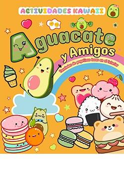 AGUACATE Y AMIGOS.  ACTIVIDADES KAWAII | 9788410101326 | AAVV | Llibreria Ombra | Llibreria online de Rubí, Barcelona | Comprar llibres en català i castellà online