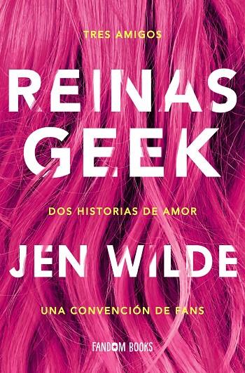 REINAS GEEK | 9788418027154 | WILDE, JEN | Llibreria Ombra | Llibreria online de Rubí, Barcelona | Comprar llibres en català i castellà online