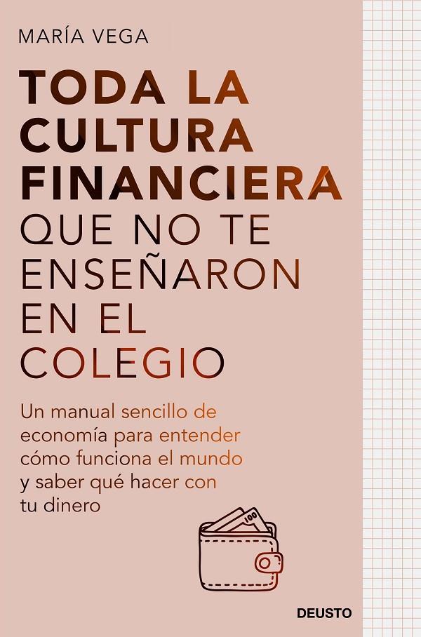 TODA LA CULTURA FINANCIERA QUE NO TE ENSEÑARON EN EL COLEGIO | 9788423435951 | VEGA, MARÍA | Llibreria Ombra | Llibreria online de Rubí, Barcelona | Comprar llibres en català i castellà online