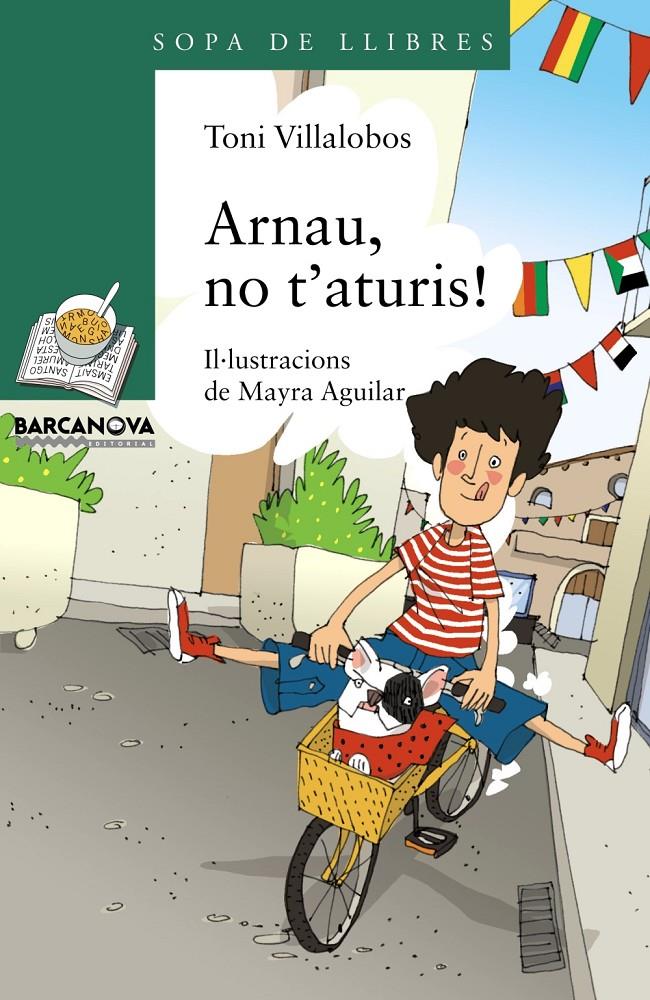 ARNAU NO T'ATURIS! | 9788448932206 | TONI VILLALOBOS | Llibreria Ombra | Llibreria online de Rubí, Barcelona | Comprar llibres en català i castellà online