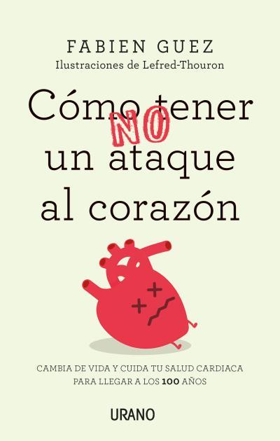 CÓMO (NO) TENER UN ATAQUE AL CORAZÓN | 9788416720255 | GUEZ, FABIEN | Llibreria Ombra | Llibreria online de Rubí, Barcelona | Comprar llibres en català i castellà online