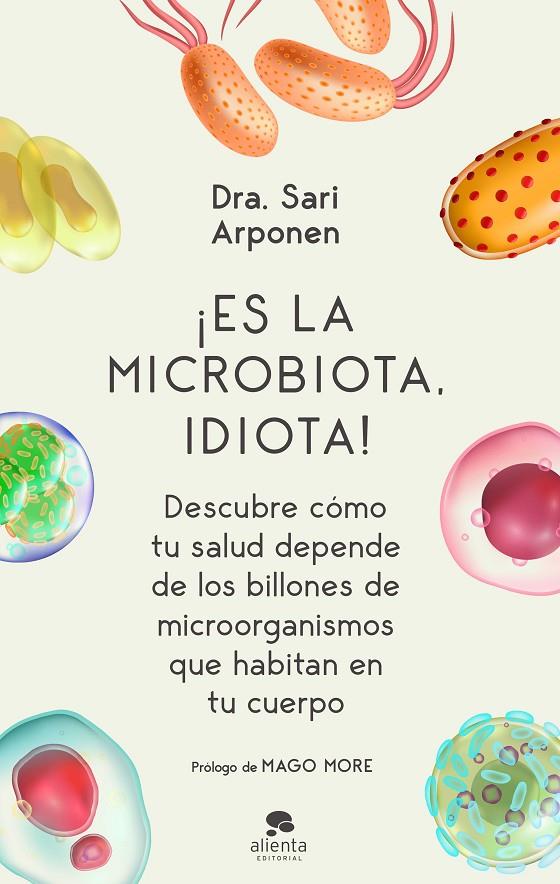 ¡ES LA MICROBIOTA, IDIOTA! | 9788413440682 | ARPONEN, SARI | Llibreria Ombra | Llibreria online de Rubí, Barcelona | Comprar llibres en català i castellà online