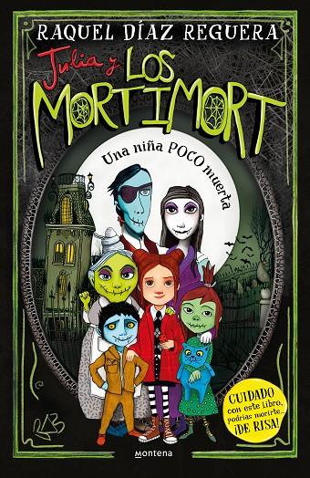 JULIA Y LOS MORTIMORT 1 - UNA NIÑA POCO MUERTA | 9788419650115 | DÍAZ REGUERA, RAQUEL | Llibreria Ombra | Llibreria online de Rubí, Barcelona | Comprar llibres en català i castellà online