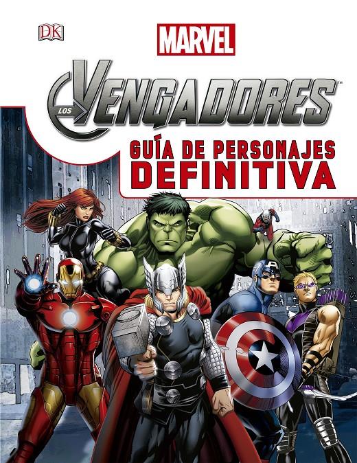 LOS VENGADORES. GUÍA DE PERSONAJES DEFINITIVA | 9788415343882 | MARVEL | Llibreria Ombra | Llibreria online de Rubí, Barcelona | Comprar llibres en català i castellà online