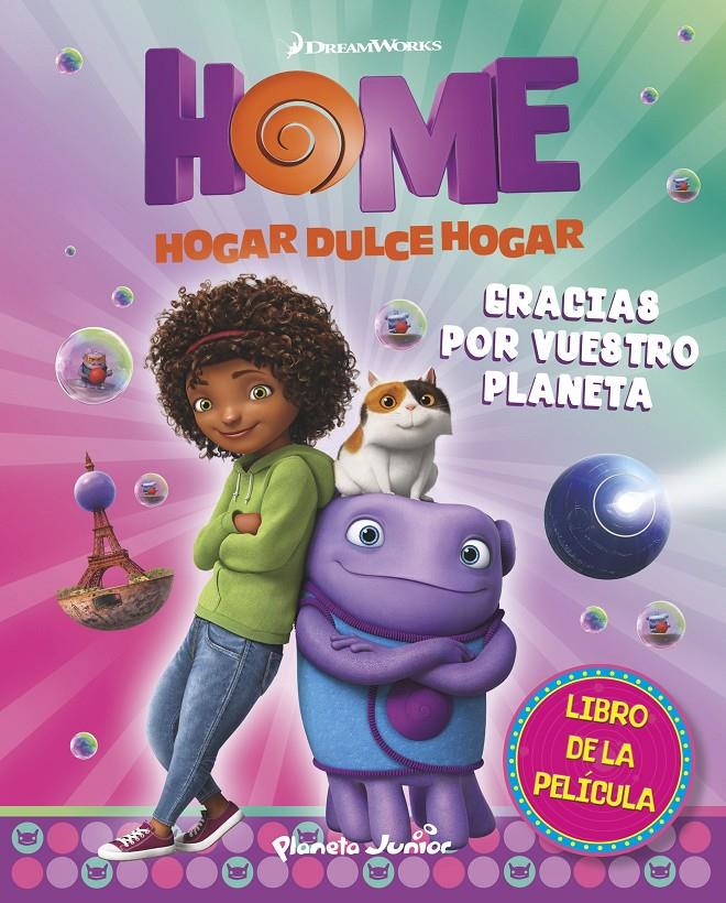 HOME. EL LIBRO DE LA PELÍCULA. GRACIAS POR VUESTRO PLANETA | 9788408139256 | DREAMWORKS | Llibreria Ombra | Llibreria online de Rubí, Barcelona | Comprar llibres en català i castellà online