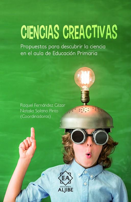 CIENCIAS CREACTIVAS | 9788497008655 | FERNÁNDEZ CÉZAR RAQUEL | Llibreria Ombra | Llibreria online de Rubí, Barcelona | Comprar llibres en català i castellà online