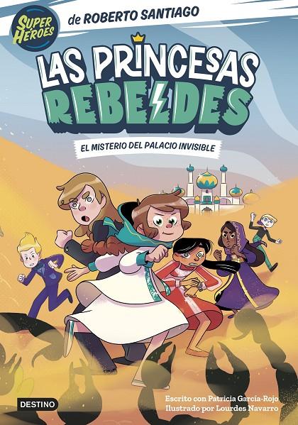 LAS PRINCESAS REBELDES 2. EL MISTERIO DEL PALACIO INVISIBLE | 9788408254126 | SANTIAGO, ROBERTO | Llibreria Ombra | Llibreria online de Rubí, Barcelona | Comprar llibres en català i castellà online