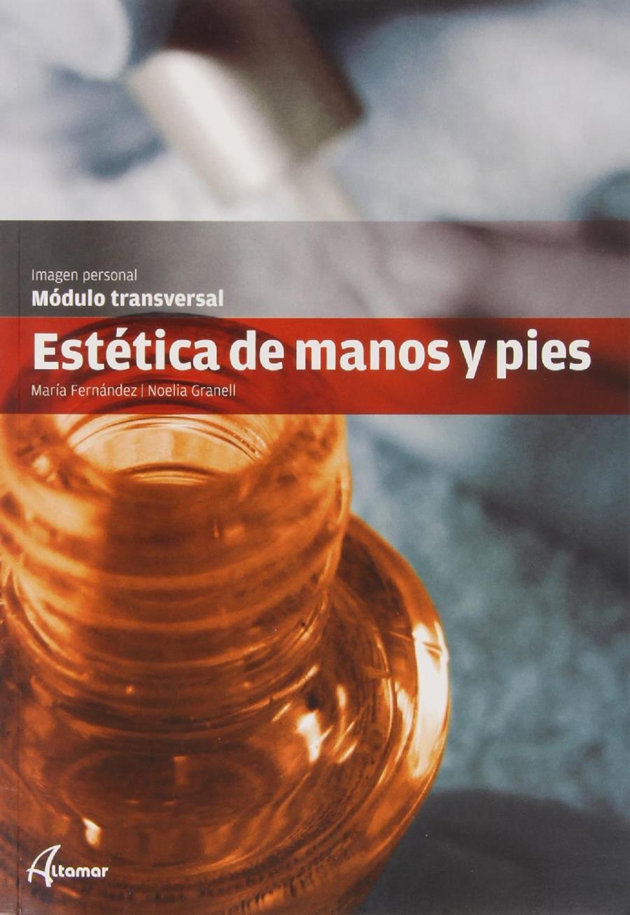 ESTÉTICA DE MANOS Y PIES | 9788415309543 | FERNÁNDEZ GONZÁLEZ, MARÍA / GRANELL BORREGO, NOELIA | Llibreria Ombra | Llibreria online de Rubí, Barcelona | Comprar llibres en català i castellà online