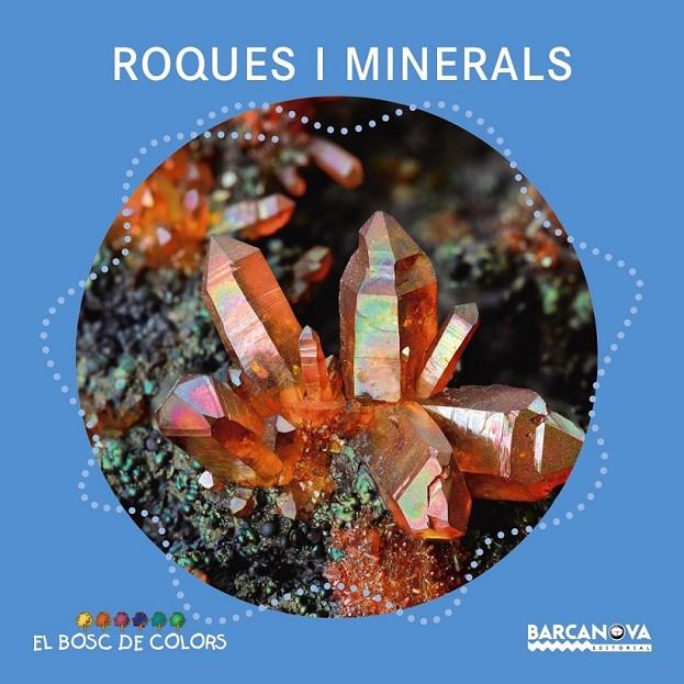 ROQUES I MINERALS | 9788448941390 | BALDÓ, ESTEL/GIL, ROSA/SOLIVA, MARIA | Llibreria Ombra | Llibreria online de Rubí, Barcelona | Comprar llibres en català i castellà online