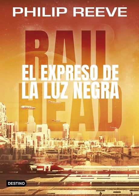 EL EXPRESO DE LA LUZ NEGRA | 9788408193517 | REEVE, PHILIP | Llibreria Ombra | Llibreria online de Rubí, Barcelona | Comprar llibres en català i castellà online