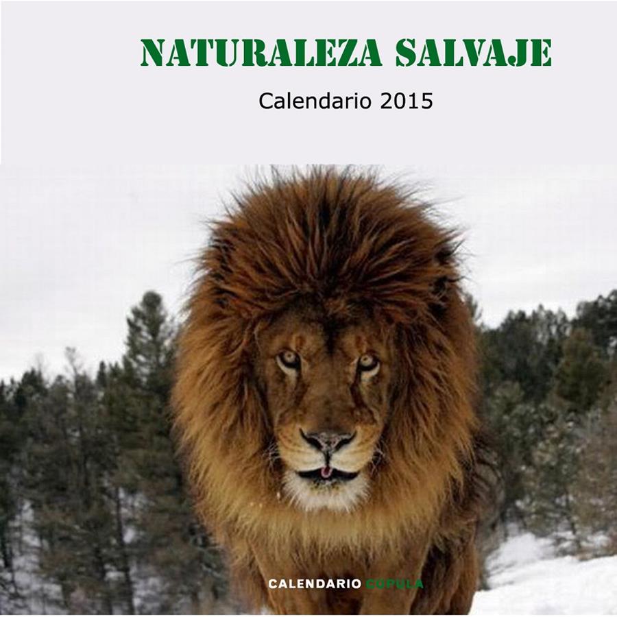 CALENDARIO NATURALEZA SALVAJE 2015 | 9788448019976 | Llibreria Ombra | Llibreria online de Rubí, Barcelona | Comprar llibres en català i castellà online