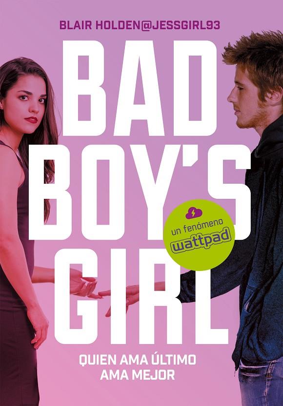 QUIEN AMA ÚLTIMO AMA MEJOR (BAD BOY'S GIRL 5) | 9788417460082 | HOLDEN, BLAIR | Llibreria Ombra | Llibreria online de Rubí, Barcelona | Comprar llibres en català i castellà online