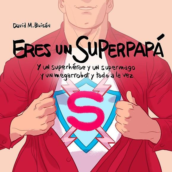 ERES UN SUPERPAPÁ | 9788408201892 | M. BUISÁN, DAVID | Llibreria Ombra | Llibreria online de Rubí, Barcelona | Comprar llibres en català i castellà online