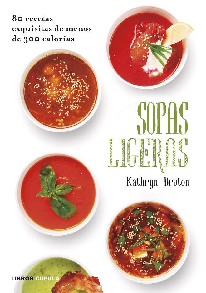 SOPAS LIGERAS | 9788448022884 | KATHRYN BRUTON | Llibreria Ombra | Llibreria online de Rubí, Barcelona | Comprar llibres en català i castellà online