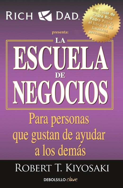 LA ESCUELA DE NEGOCIOS | 9788466354370 | KIYOSAKI, ROBERT T. | Llibreria Ombra | Llibreria online de Rubí, Barcelona | Comprar llibres en català i castellà online