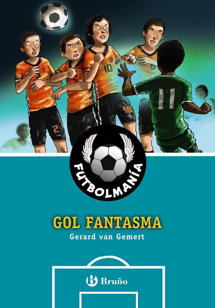 FUTBOLMANÍA. GOL FANTASMA | 9788469606704 | VAN GEMERT, GERARD | Llibreria Ombra | Llibreria online de Rubí, Barcelona | Comprar llibres en català i castellà online