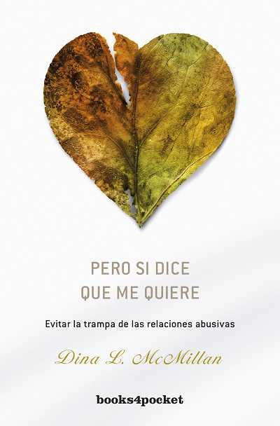 PERO SI ME DICE QUE ME QUIERE EVITAR LA TRAMPA DE LAS RELACIONES ABUSIVAS | 9788415139690 | DINA MCMILLAN | Llibreria Ombra | Llibreria online de Rubí, Barcelona | Comprar llibres en català i castellà online