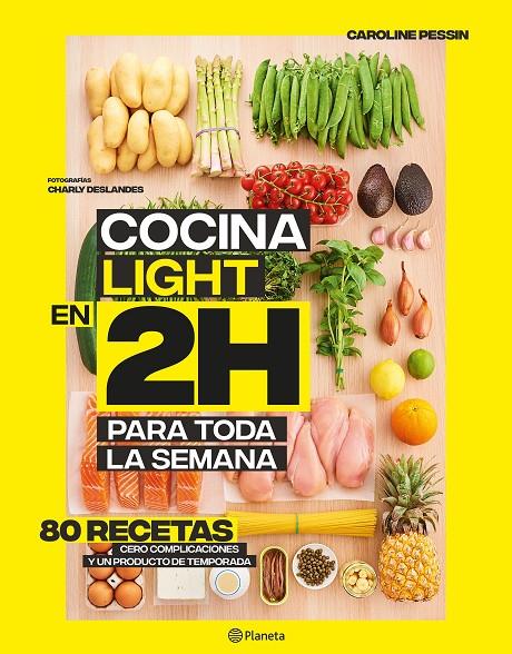 COCINA LIGHT EN 2 HORAS PARA TODA LA SEMANA | 9788408214311 | PESSIN, CAROLINE | Llibreria Ombra | Llibreria online de Rubí, Barcelona | Comprar llibres en català i castellà online